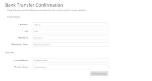 A bank transfer, also called a wire transfer, is a way to send money from one bank account to another anywhere in the world. Opencart Simple Bank Transfer Payment Confirmation Form