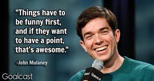 I didn't drink water the entire time. 26 John Mulaney Quotes That Will Instantly Improve Your Day
