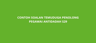 Makluman psee pembantu anti dadah dah spa keluarkan. Contoh Soalan Temuduga Penolong Pegawai Antidadah S29 Spa