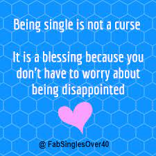 You don't break a curse. Quote 12 Being Single Is Not A Curse Quotes About Love And Relationships Quotes Relationship Quotes