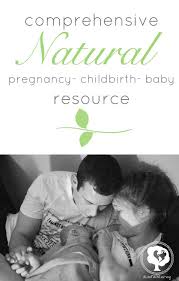 Pregnancy Childbirth Home Birth And Baby Resources