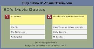 For many people, math is probably their least favorite subject in school. Trivia Quiz 80 S Movie Quotes