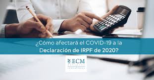 Todas las declaraciones de irpf. Impacto Del Covid 19 En El Irpf 2020 Ecm Asesores Consultores