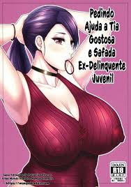 Pedindo Ajuda a Tia Gostosa e Safada Ex-Delinquente Juvenil ⋆ Mangas Hentais