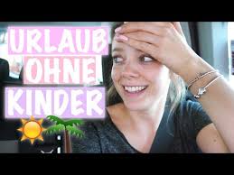 Das ERSTE mal Urlaub OHNE Kinder...😱