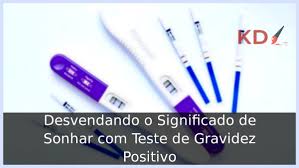Sonhar com Teste de Gravidez Positivo: Veja o que significa!