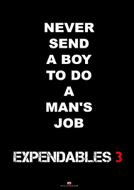 Why do they always say that? Quote The Expendables 3 The Expendables The Expendables Cast Expendables Movie