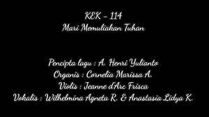 Pujilah tuhan, hai jiwaku, pujilah namanya. Mari Memuliakan Tuhan Kek 114 Presented By Organis Kotabaru Youtube