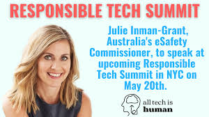 Julie Inman Grant, eSafety Commissioner of Australia, to speak at upcoming  Responsible Tech Summit in NYC — All Tech Is Human
