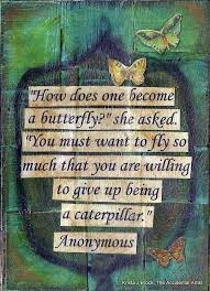 How Does One Become A Butterfly Pooh Asked Pensively You Must Want To Fly So Much That You Ar Butterfly Quotes Caterpillar Quotes Inspirational Quotes