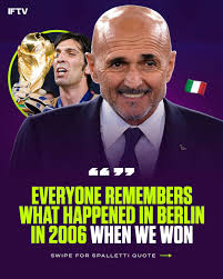 Everyone remembers what happened here in Berlin where we won the 2006  final. We have Buffon