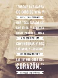 La Palabra De Dios Es Viva Y Eficaz Hebreos 4 12 Palabras De Inspiracion Palabra De Dios Palabra De Vida
