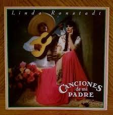 The title canciones de mi padre refers to a booklet that the university of arizona published in 1946 by ronstadt's deceased aunt, luisa espinel. Gripsweat Linda Ronstadt Canciones De Mi Padre 1987 Asylum Album First Press Mint