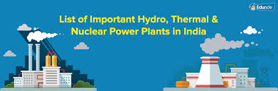 List Of Important Hydro Thermal Nuclear Power Plants In India Pdf Nuclear Power Plant Power Plant Nuclear Power