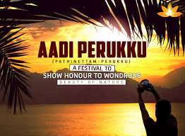 Tamil calendar for the tamil aadi month of plava year. Aadi Perukku Pathinettam Perukku Tamil Indian Festival Rgyan