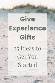 Experience days & experience gift ideas. 25 Fun Experience Gift Ideas Your Friends Will Never Forget