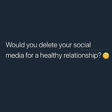 Maybe you would like to learn more about one of these? Would You Delete Social Media Relationship Social Media Quotes Social Media Ruins Relationships Relationship Quotes