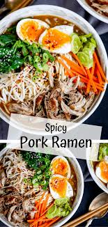 This Spicy Pork Ramen Is Delicious And Completely Homemade Delicious Slow Cooked Pork With Perfectly Cooked No Ramen Recipes Easy Pork Ramen Recipe Pork Ramen