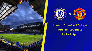 The latest chelsea score can always be found here today at turboscores, along with essential chelsea statistics, news and more. Chelsea V Manchester United Premier League 2 Live Match Youtube