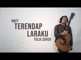 Naff Terendap Laraku Felix Cover Youtube Felix