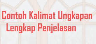 Dalam belajar bahasa indonesia, kita mengenal adanya idiom atau yang sering kita sebut sebagai ungkapan. Kalimat Ungkapan Pengertian Jenis Beserta Contohnya