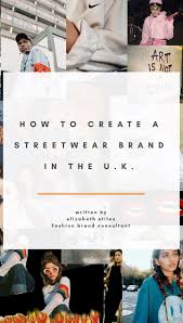 Build your branding and marketing strategy around platforms like facebook, instagram, twitter and youtube to stay connected to your target market. How To Start A Streetwear Fashion Brand In The Uk Elizabeth Stiles Fashion Industry Consultant Business Coach And Mentor