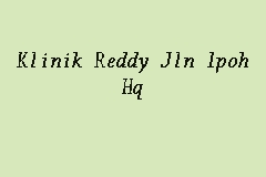 0132 u 011 dengan fasilitas : Klinik Reddy Jln Ipoh Hq Doctor In Jalan Ipoh