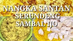 Sambal ijo seray / sambal ijo seray resep sambal h. Resep Sayur Nangka Ala Kampung Dan Sambal Ijo Manis Youtube