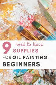 9 Must Have Items For Beginning Oil Painters Oil Painting For Beginners Oil Painters Art Materials List