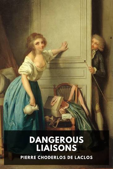 Dangerous Liaisons, by Pierre Choderlos de Laclos. Translated by Thomas  Moore - Free ebook download - Standard Ebooks: Free and liberated ebooks,  carefully produced for the true book lover