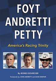 Foyt, Andretti, Petty: America's Racing Trinity