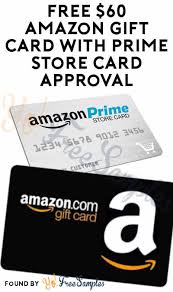 Minimum interest charge is $1.50. Free 60 Amazon Com Gift Card Upon Amazon Prime Store Card Approval Credit Check Required Yo Free Samples