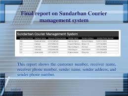 Sundarbans courier service is the top level and top courier service in bangladesh. Sundarban Courier Service Management System Ppt Download