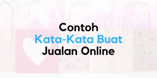 Pasalnya, kini tulisan juga dapat menjadi salah satu alat promosi. Contoh Kata Kata Buat Jualan Online Yang Menarik Di Facebook Masmanto Net