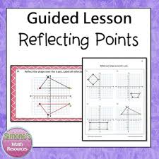Reflections On A Coordinate Plane Guided Lesson Four Quadrants Interactive And Self Checking Included Powe Coordinate Plane Writing Expressions Math Lab