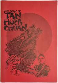 The Magic of Tan Hock Chuan (Aldini, Tan Hock Chuan, Robert "Bob" J.  Gunther, Lloyd E. Jones)
