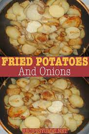 Fried Potatoes And Onions Fried Potatoes Onion Recipes Best Fried Potatoes