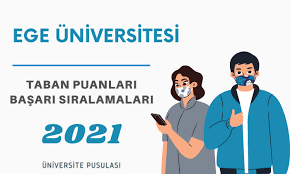 Bu konu hakkında soru sormak ya da yorum yazmak için tıklayınız! Ege Universitesi 2021 Taban Puanlari Ve Basari Siralamalari Universite Pusulasi
