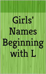 Looking for baby names starting with l? Girls Names Beginning With L Letter Series Kindle Edition By March Haley Health Fitness Dieting Kindle Ebooks Amazon Com