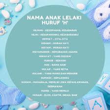 Memberi nama anak lelaki yang indah lagi baik seiring dengan harapan ibu bapa pada anak lelaki tersebut. Nama Anak Lelaki Huruf X27 H X27 Yang Sedap Kelabmama Malaysia