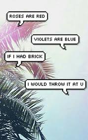 Roses Are Red Violets Are Blue If I Had A Brick I Would Throw It At You Wallpaper Funny Phone Wallpaper Dont Touch My Phone Wallpapers Funny Wallpapers