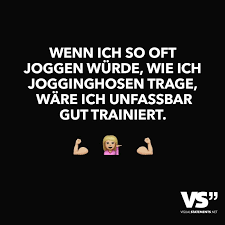 Wenn Ich So Oft Joggen Wurde Wie Ich Jogginghosen Trage Ware Ich Unfassbar Gut Trainiert Visual Statements Lustige Zitate Und Spruche Witzige Spruche Coole Spruche