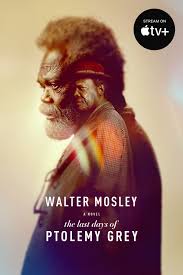 The Last Days of Ptolemy Grey ebook by Walter Mosley - Rakuten Kobo