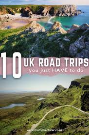 10 Absolutely Incredible Uk Road Trips To Do Now That Adventurer Road Trip Fun Road Trip Uk Road Trip Destinations