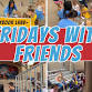 Fridays with Friends