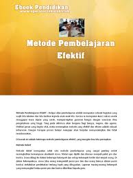 Di dalam buku tersebut diberikan strategi pembelajaran yang sesuai dengan kerja otak dan gaya belajar siswa. Ebook Pendidikan Metode Pembelajaran Efektif Pdf