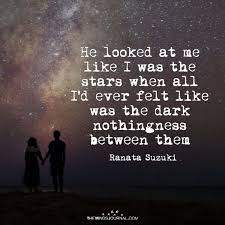 May 13, 2019 · love is like a friendship caught on fire. Love Quotes For Him For Her He Looked At Me Like I Was The Stars When All I D Ever Felt Like Was The Dark Quotes Daily Leading Quotes Magazine