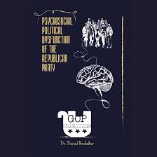 PSYCHOSOCIAL POLITICAL DYSFUNCTION OF THE REPUBLICAN PARTY Audiobook