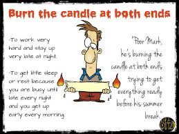 Candles Burn A Candle Idioms English Esl Efl English Phrases Idioms And Phrases English Idioms