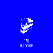 VIVII - Wrap Your Arms | Single | Indie